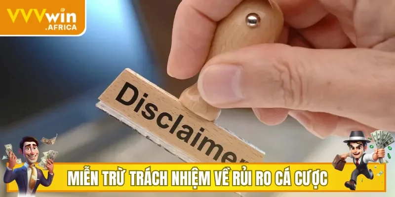 Miễn trừ trách nhiệm VVVWIN yêu cầu bạn chấp nhận mọi kết quả 